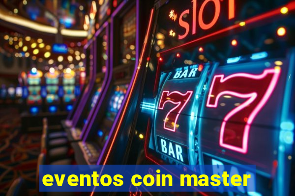 eventos coin master